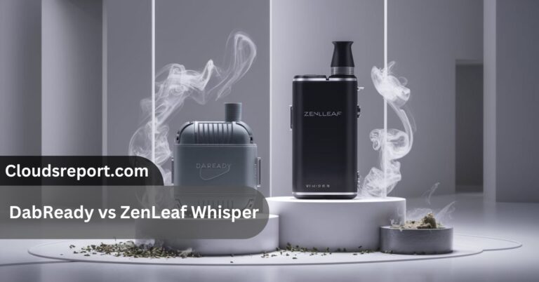 DabReady vs ZenLeaf Whisper –  Expert Review & Buying Guide!