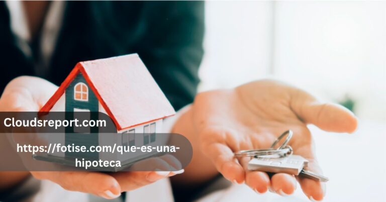 https://fotise.com/que-es-una-hipoteca – Understanding Mortgages!